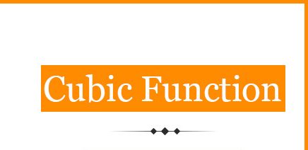 Cubic Functions with the Importance of Mathematics