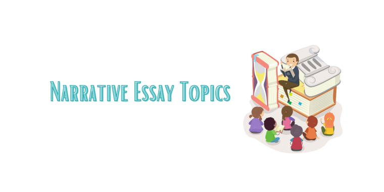 50+ Narrative Essay Topics to Improve the Quality of Your Essay