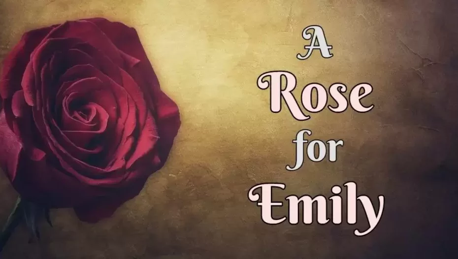 A Rose For Emily What The Symbols Meant In The Story