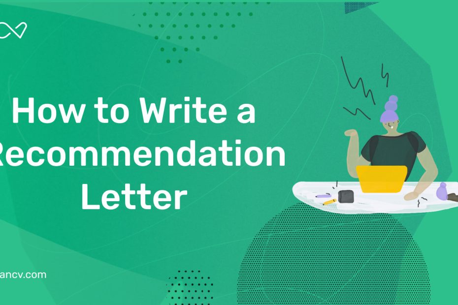 How to Write a Reference Letter