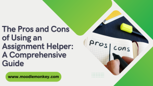The Pros and Cons of Using an Assignment Helper: A Comprehensive Guide
